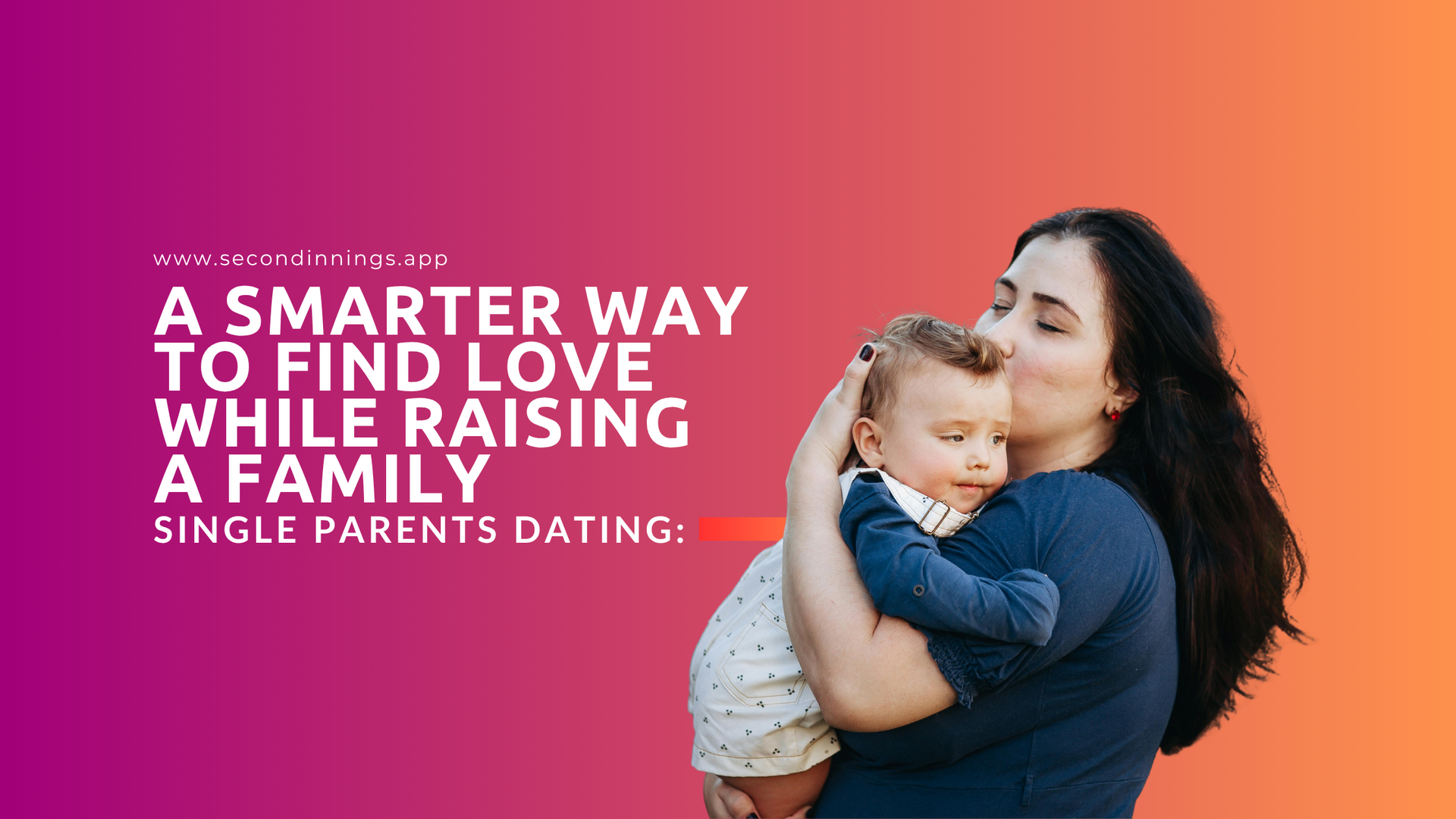 Single Parents Dating Apps: A Smarter Way to Find Love While Raising a Family