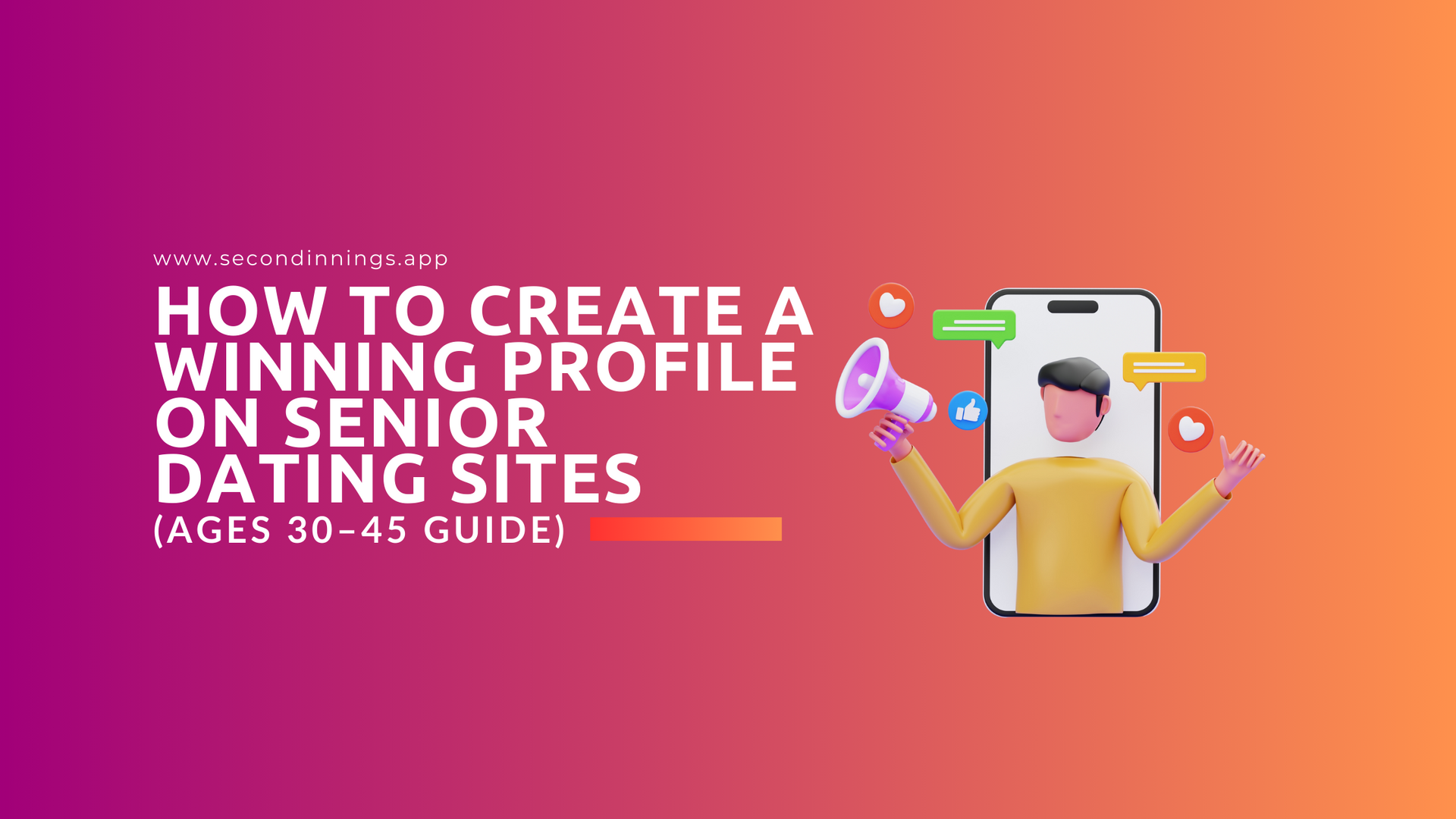 How to Create a Winning Profile on Senior Dating Sites (Ages 30–45 Guide)
