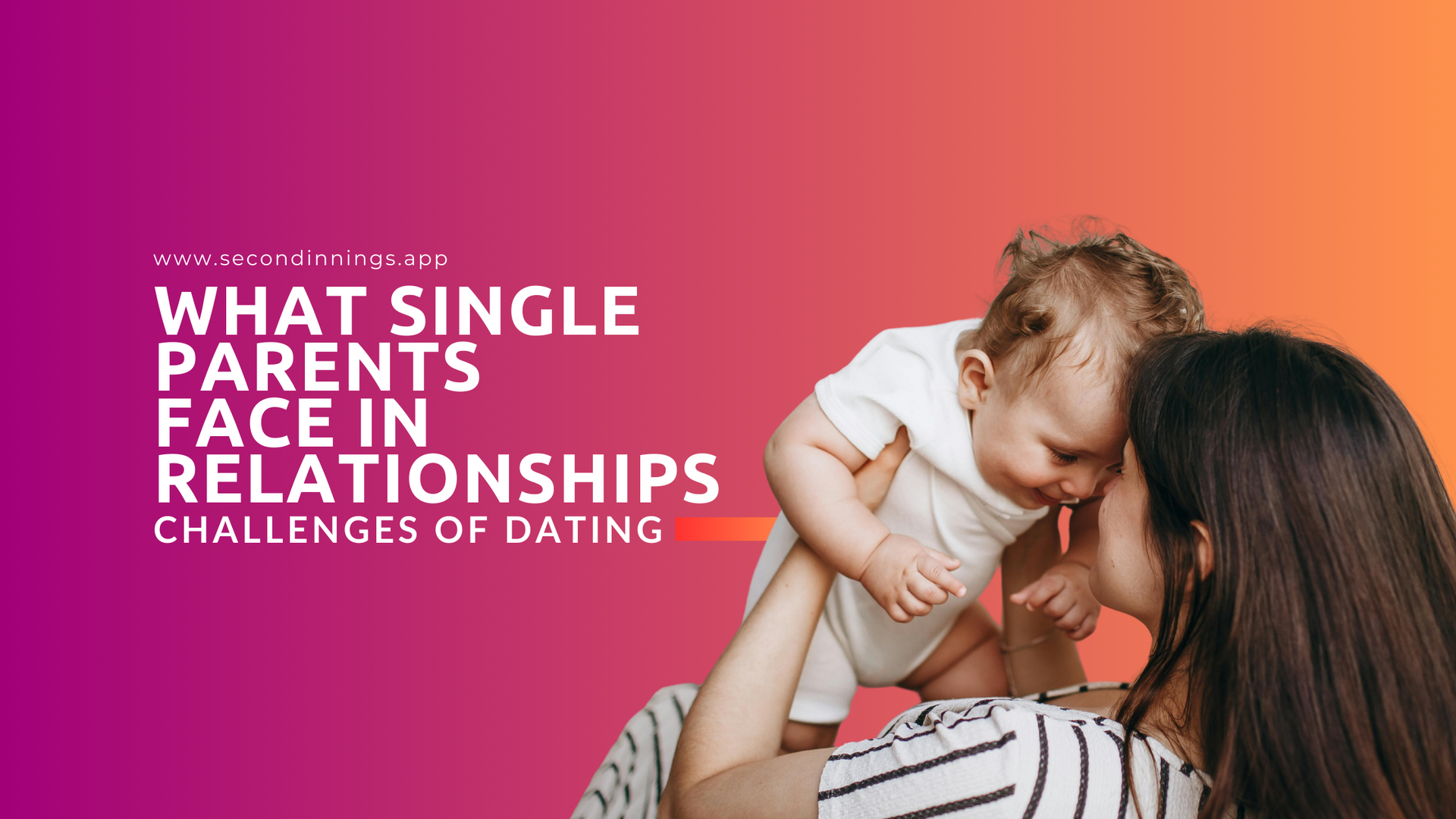 Challenges of Dating as a Single Parent: What Single Parents Face in Relationships